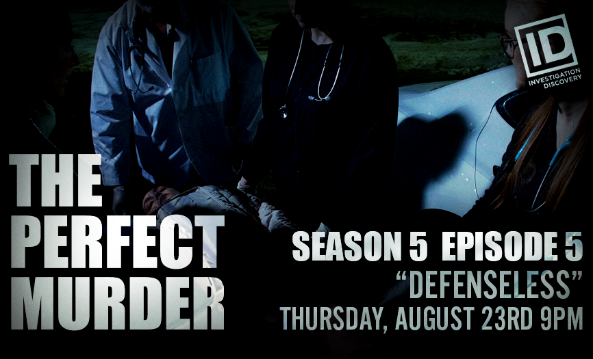 The Perfect Murder Season 5 Ep. 5 “Defenseless”