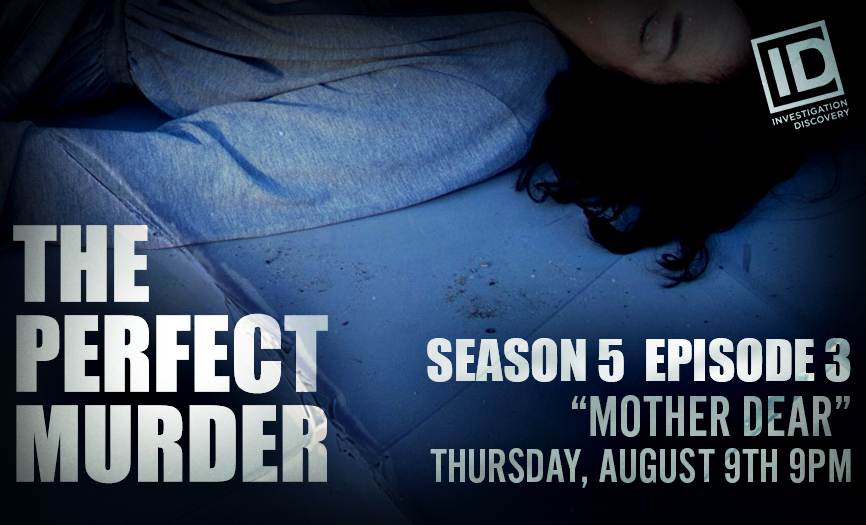 The Perfect Murder Season 5 Ep. 3 “Mother Dear”